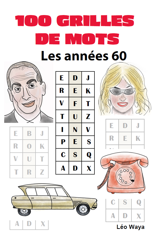 100 grilles de mots consacré aux années 60 par Léo Waya